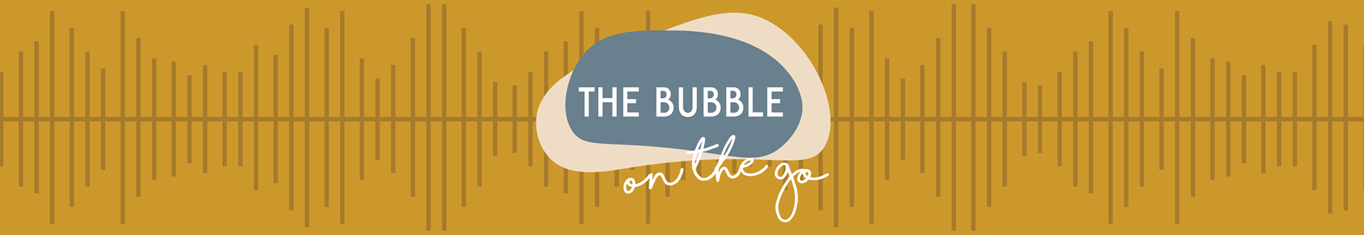 The Bubble on The Go Podcast Cover